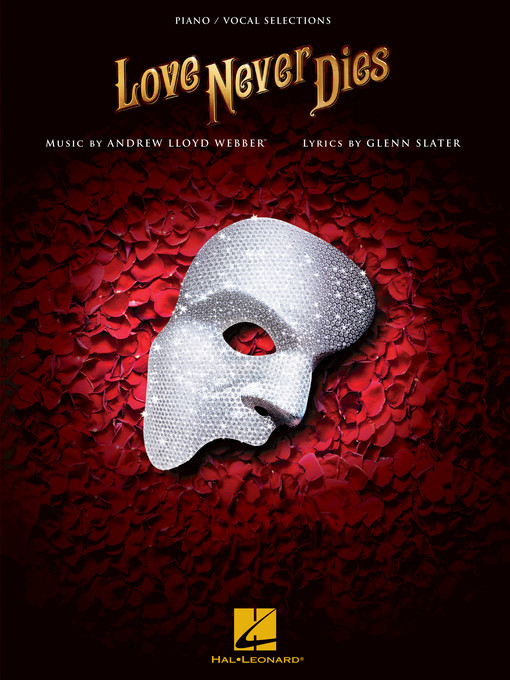 Title details for Love Never Dies Songbook by Andrew Lloyd Webber - Available